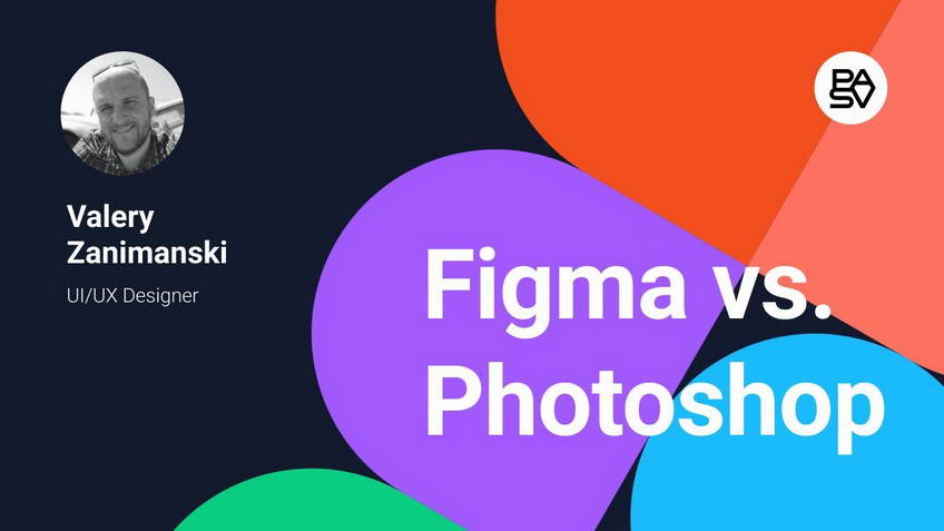 Figma vs Photoshop for interface design. Webinar with Valery Zanimansky