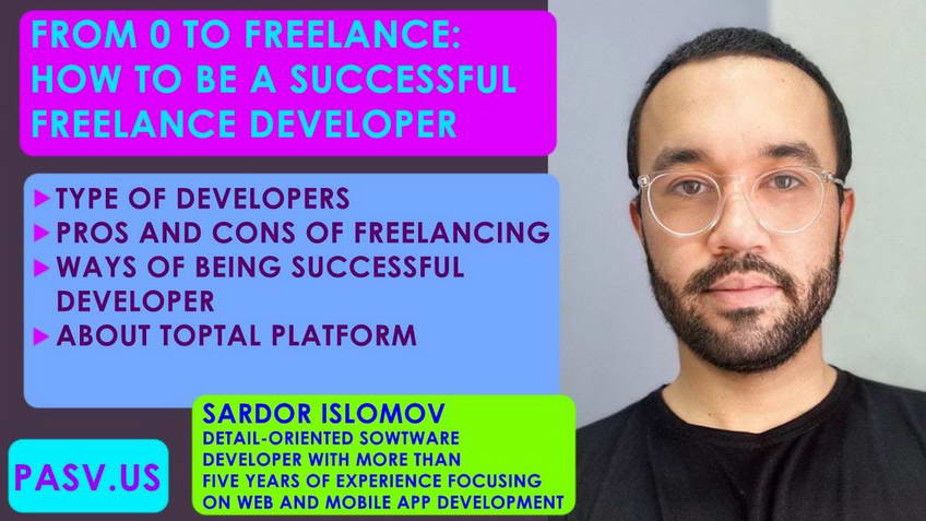 From 0 to freelance ( how to be a successful freelance developer ) - Sardor Islomov